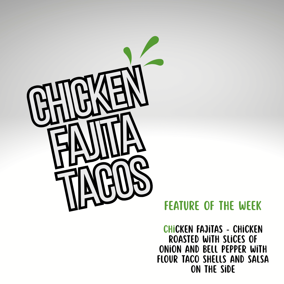 Chicken Fajita Tacos- WEEKLY FEATURE